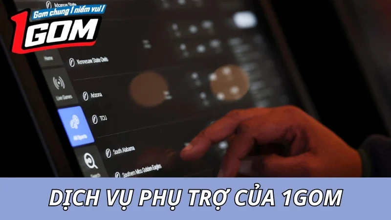 Các Dịch Vụ Phụ Trợ Mà 1GOM Cung Cấp Cho Người Chơi