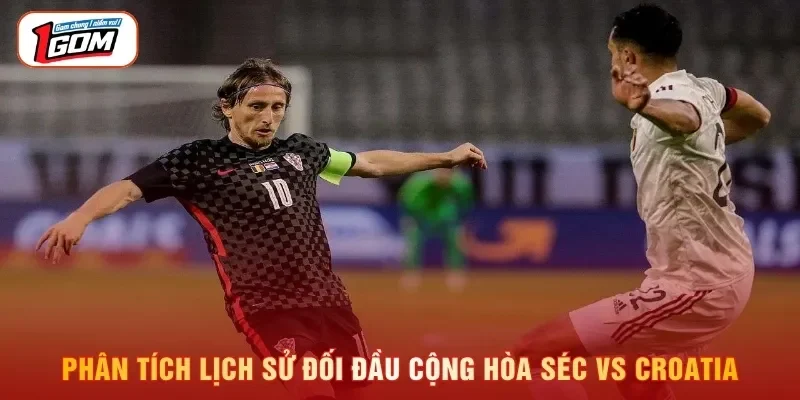 Phân tích lịch sử đối đầu Cộng hòa Séc vs Croatia